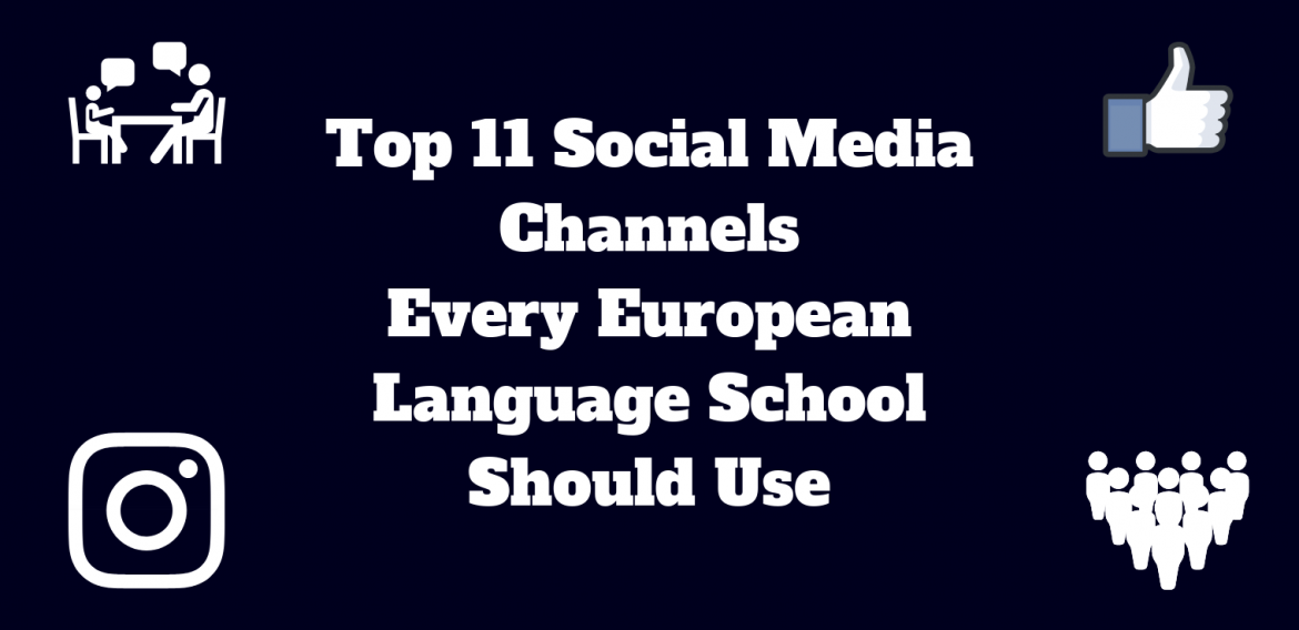 Top 11 Social Media Channels Every European Language School Should Use